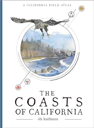 the coasts of california a california field atlas 1st edition obi kaufmann 1597145513, 978-1597145510