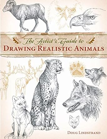 the artists guide to drawing realistic animals 1st edition doug lindstrand 1581807287, 978-1581807288