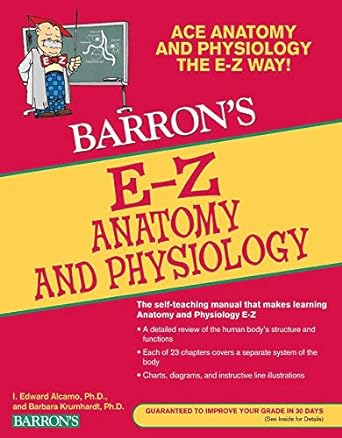 e z anatomy and physiology 3rd edition barbara krumhardt ph d ,i edward alcamo ph d 0764144685, 978-0764144684