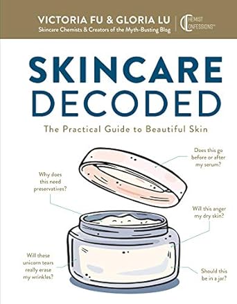 skincare decoded the practical guide to beautiful skin 1st edition victoria fu ,gloria lu 1681885646,