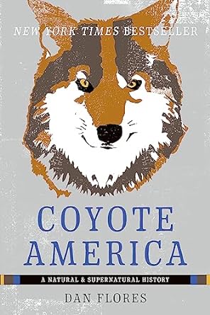 coyote america 1st edition flores dan 0465093728, 978-0465093724