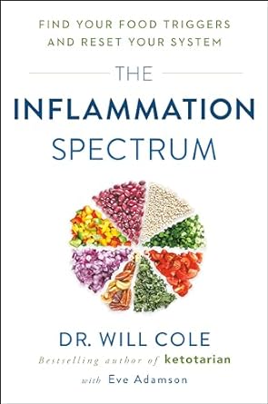 the inflammation spectrum find your food triggers and reset your system 1st edition dr will cole ,eve adamson