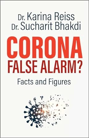 corona false alarm facts and figures 1st edition karina reiss ph d ,sucharit bhakdi md 1645020576,