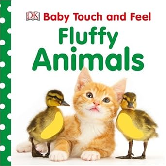 baby touch and feel fluffy animals by dk board book 1st edition dawn sirett b013j9is48