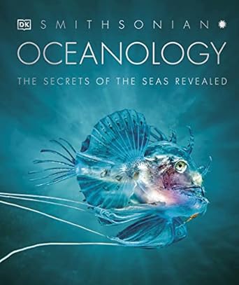 oceanology the secrets of the sea revealed 1st edition dk 0744020506, 978-0744020502