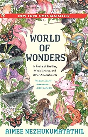 world of wonders in praise of fireflies whale sharks and other astonishments 1st edition aimee