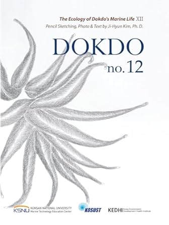 dokdo no 12 the ecology of dokdos marine life 1st edition dr ji hyun kim b0crhmdjvx, 979-1190542296