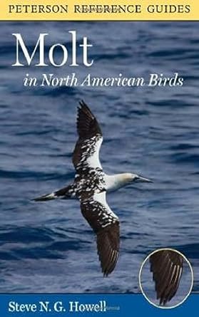 peterson reference guide to molt in north american birds 1st edition steve n g howell b001i9q9uc, b0ch7dqvgk