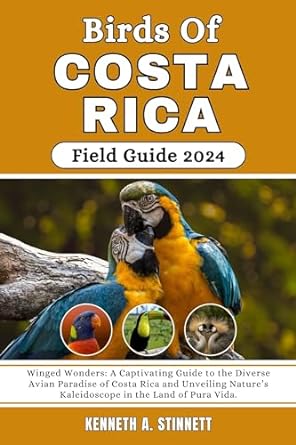 birds of costa rica travel guide 2024 winged wonders a captivating guide to the diverse avian paradise of