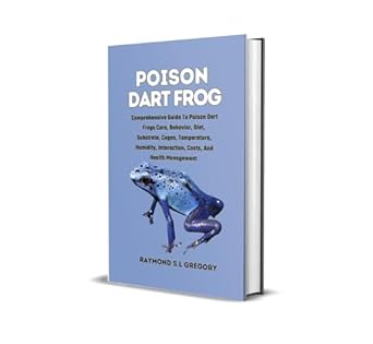 poison dart frog comprehensive guide to poison dart frogs care behavior diet substrate cages temperature