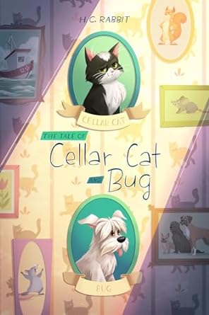 the tale of cellar cat and bug 1st edition h c rabbit b0crnh1wbv, b0crnb7pmp