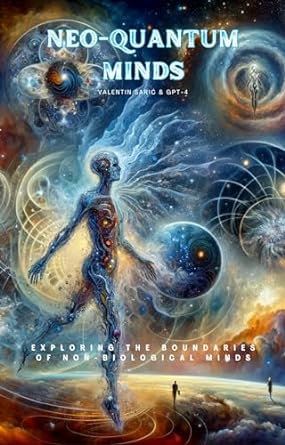 neo quantum minds exploring the boundaries of non biological minds 1st edition valentin saric b0bh84rtf1,