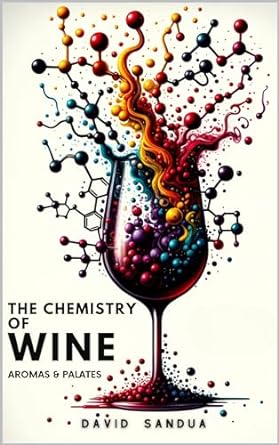 the chemistry of wine aromas and palates 1st edition david sandua b0c72mnphb