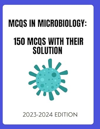 mcqs in microbiology 150 mcqs with their solution 1st edition dr hussein j b0cqxfg9tv