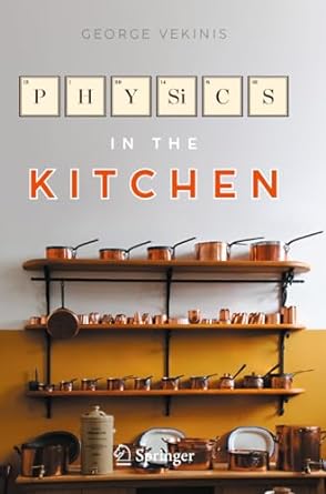 physics in the kitchen 1st edition george vekinis 303134409x, 978-3031344091