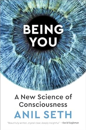being you a new science of consciousness 1st edition anil seth 1524742872, 978-1524742874