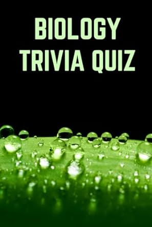 biology trivia quiz book test your knowledge of biology 100 questions 1st edition learzing co b0ckrk52l8,