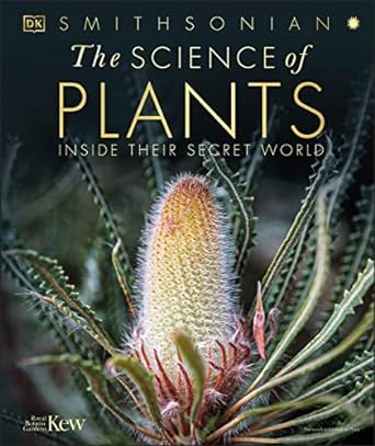 the science of plants inside their secret world 1st edition dk b072jmlpds, b09tnq3b77