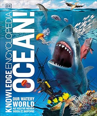 knowledge encyclopedia ocean our watery world as youve never seen it before 1st edition dk 0241412889,