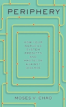 periphery how your nervous system predicts and protects against disease 1st edition moses v chao 0674972309,