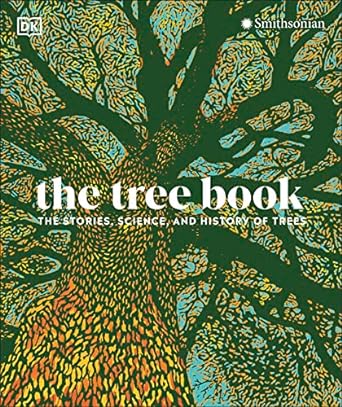 the tree book the stories science and history of trees 1st edition dk 0744027462, 978-0744027464