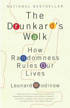 the drunkards walk how randomness rules our lives 1st edition leonard mlodinow 0307275175, 978-0307275172