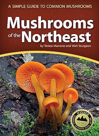 mushrooms of the northeast a simple guide to common mushrooms 1st edition teresa marrone ,walt sturgeon