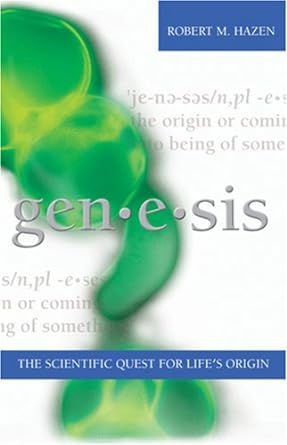 genesis the scientific quest for lifes origin none stated edition robert m hazen 0309094321, 978-0309094320