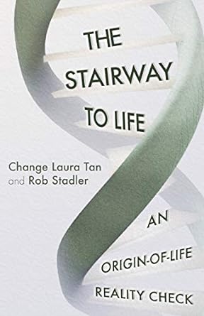 the stairway to life an origin of life reality check 1st edition change laura tan ,rob stadler 1734183705,