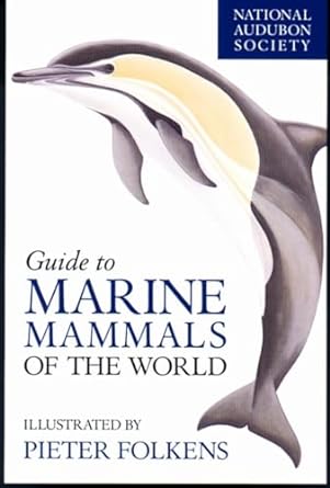 national audubon society guide to marine mammals of the world 1st edition brent s stewart ,phillip j clapham