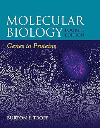 molecular biology genes to proteins 1st edition burton e tropp 0763786632, 978-0763786632