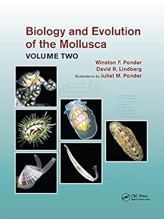 biology and evolution of the mollusca volume 2 1st edition winston frank ponder ,david r lindberg ,juliet