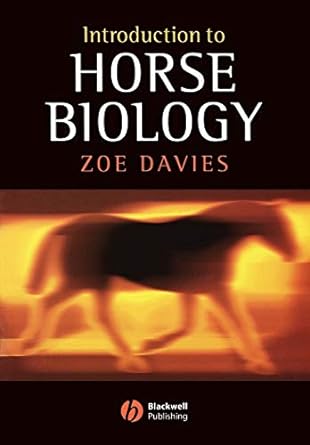 introduction to horse biology 1st edition zoe davies 1405121629, 978-1405121620