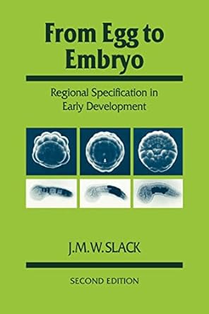 from egg to embryo regional specification in early development 1st edition j m w slack 0521409438,