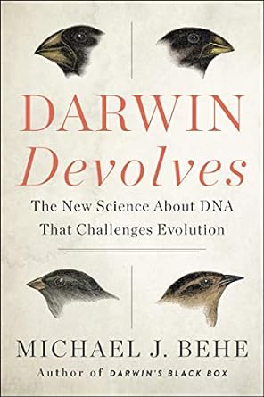 darwin devolves the new science about dna that challenges evolution 1st edition michael j behe 0062842668,