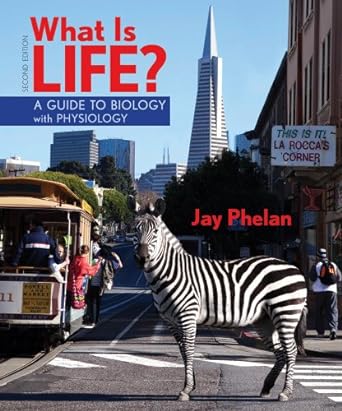 what is life a guide to biology with physiology and prep u 2nd edition jay phelan 1464107254, 978-1464107252
