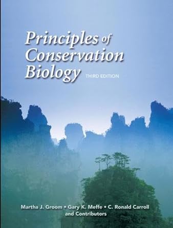 principles of conservation biology 3rd edition martha j groom ,gary k meffe ,c ronald carroll 0878935975,