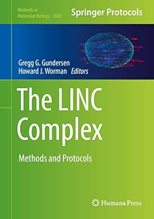 the linc complex methods and protocols 1st edition gregg g gundersen ,howard j worman 1493986902,