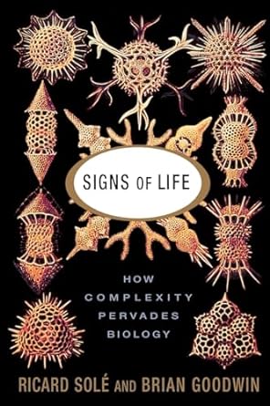 signs of life how complexity pervades biology 1st edition ricard sole ,brian goodwin 0465019285,