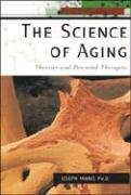 the science of aging theories and potential therapies 1st edition ph d panno, joseph 0816069301,