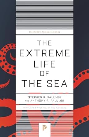 the extreme life of the sea 1st edition anthony r palumbi ,stephen r palumbi 0691229236, 978-0691229232