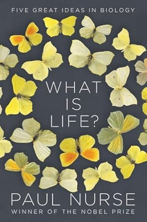 what is life five great ideas in biology 1st edition paul nurse 0393541150, 978-0393541151