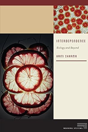 interdependence biology and beyond 1st edition kriti sharma 0823265536, 978-0823265534