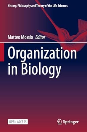 organization in biology 1st edition matteo mossio 3031389700, 978-3031389702