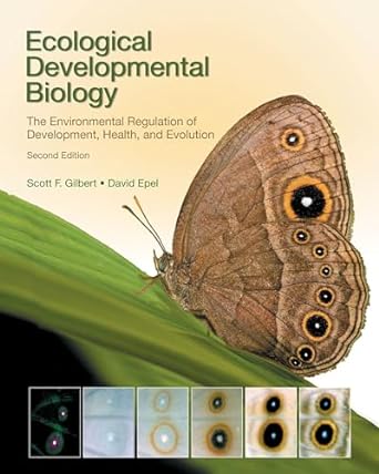 ecological developmental biology the environmental regulation of development health and evolution 2nd edition