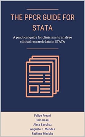 the ppcr guide for stata a practical guide for clinicians to analyze clinical research data in stata 1st