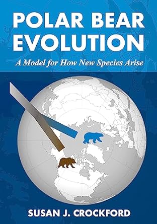 polar bear evolution a model for how new species arise 1st edition susan crockford b06vxq6vf7, b0c772b15t