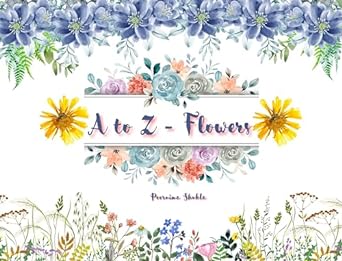 floral alphabloom a to z flowers 1st edition poornima shukla b0ckz9rqmt, b0cnp24szk