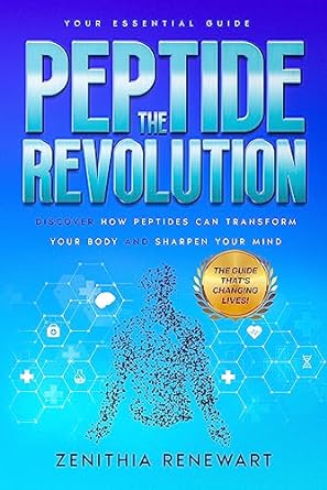 the peptide revolution discover how peptides can transform your body and sharpen your mind your essential