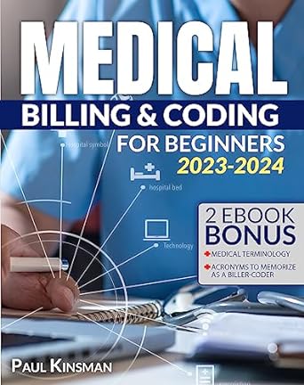 medical billing and coding for beginners your step by step guide to starting a thriving career and securing